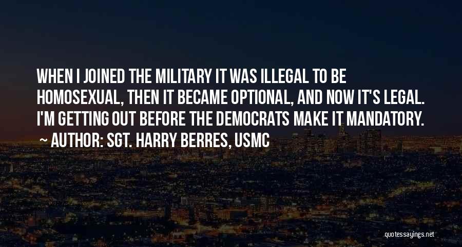 The Usmc Quotes By Sgt. Harry Berres, USMC