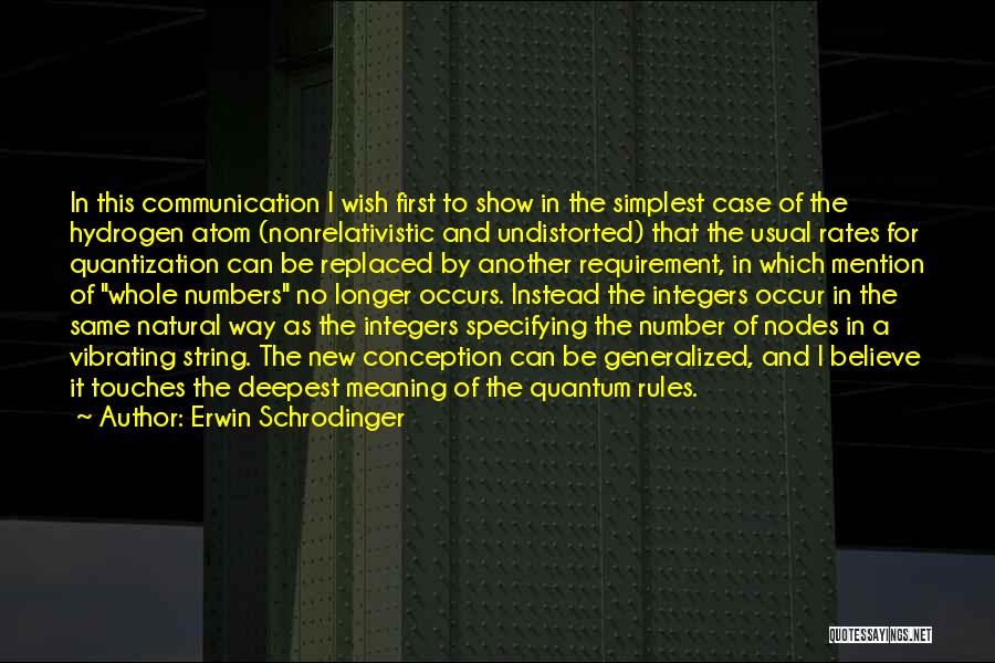 The Usual Rules Quotes By Erwin Schrodinger