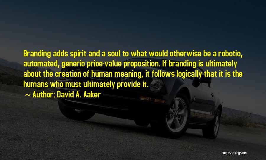 The Value Of Branding Quotes By David A. Aaker