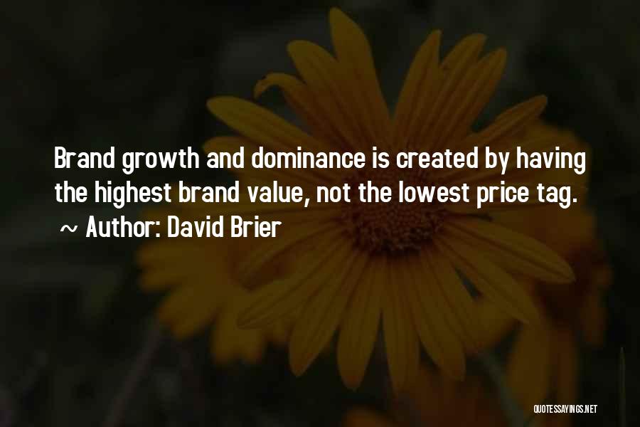 The Value Of Branding Quotes By David Brier