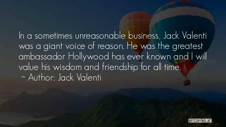 The Value Of Friendship Quotes By Jack Valenti