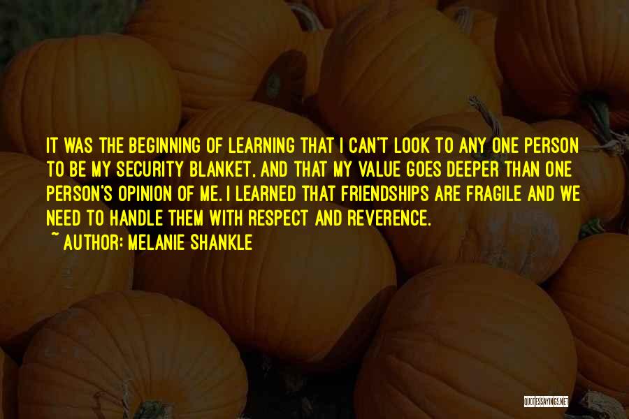 The Value Of Friendship Quotes By Melanie Shankle