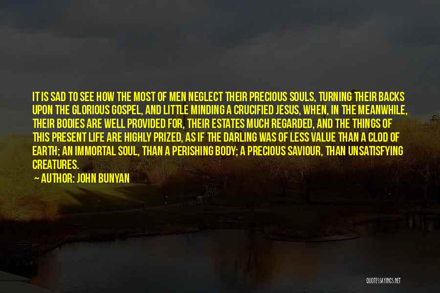 The Value Of Little Things Quotes By John Bunyan