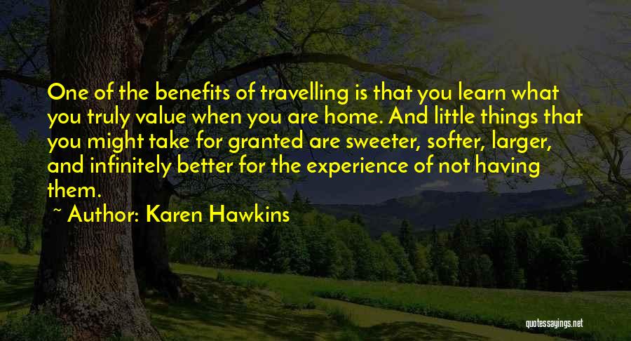 The Value Of Little Things Quotes By Karen Hawkins
