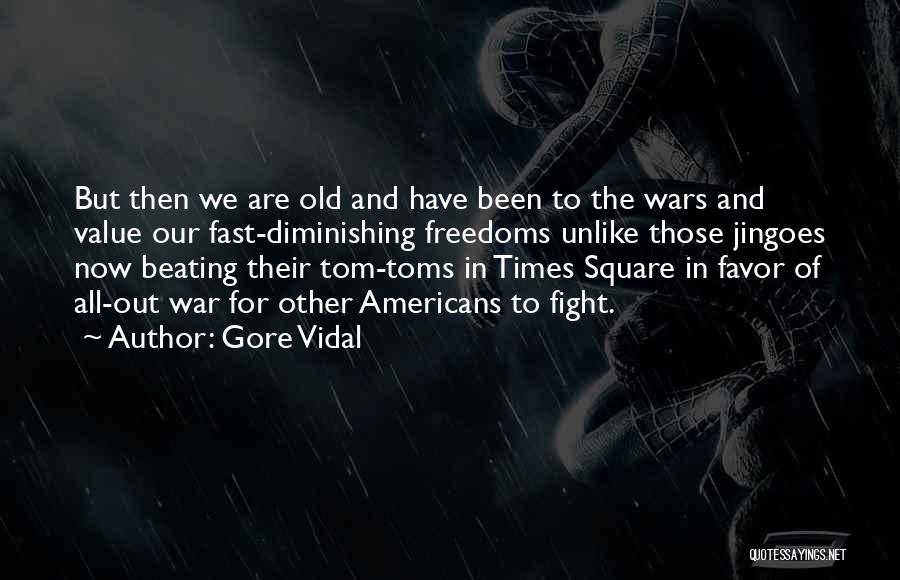 The Value Of Old Things Quotes By Gore Vidal