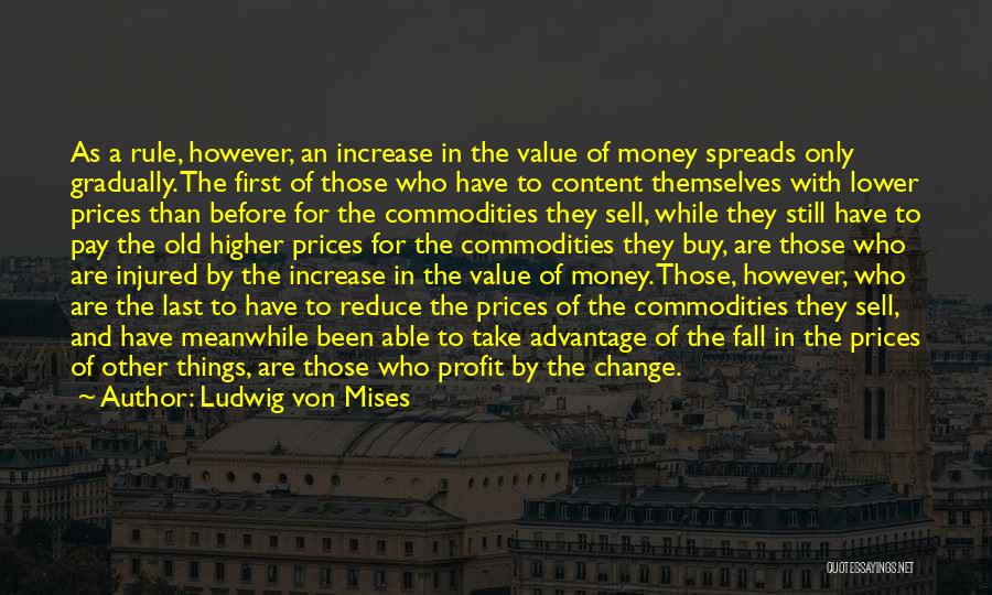 The Value Of Old Things Quotes By Ludwig Von Mises