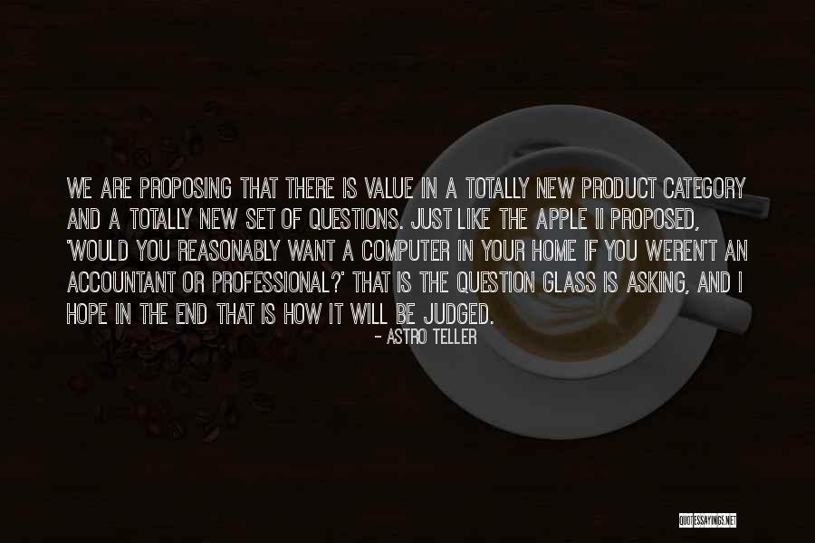 The Value Of Questions Quotes By Astro Teller The Value Of Questions Quotes By Astro Teller