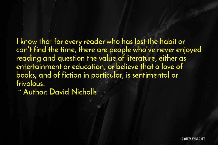 The Value Of Reading Books Quotes By David Nicholls
