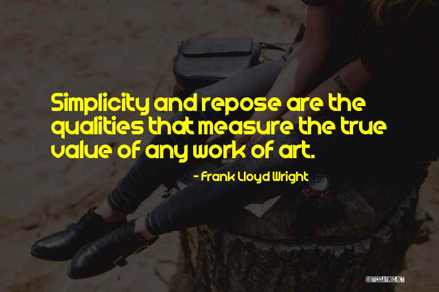 The Value Of Simplicity Quotes By Frank Lloyd Wright The Value Of Simplicity Quotes By Frank Lloyd Wright