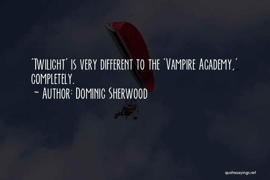 The Vampire Academy Quotes By Dominic Sherwood