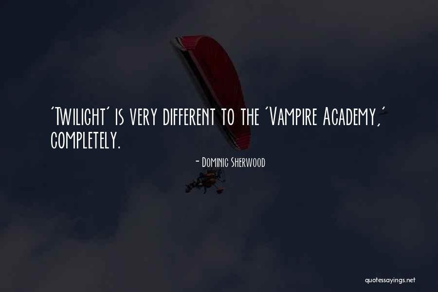 The Vampire Academy Quotes By Dominic Sherwood