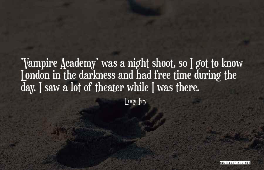 The Vampire Academy Quotes By Lucy Fry The Vampire Academy Quotes By Lucy Fry