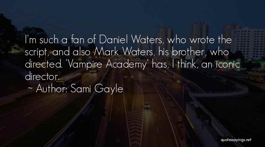 The Vampire Academy Quotes By Sami Gayle