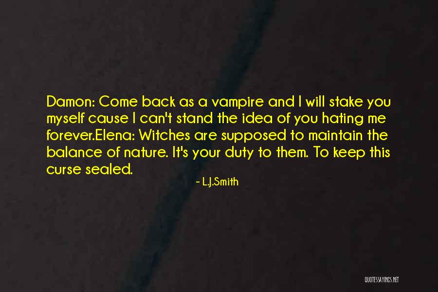 The Vampire Diaries Quotes By L.J.Smith The Vampire Diaries Quotes By L.J.Smith