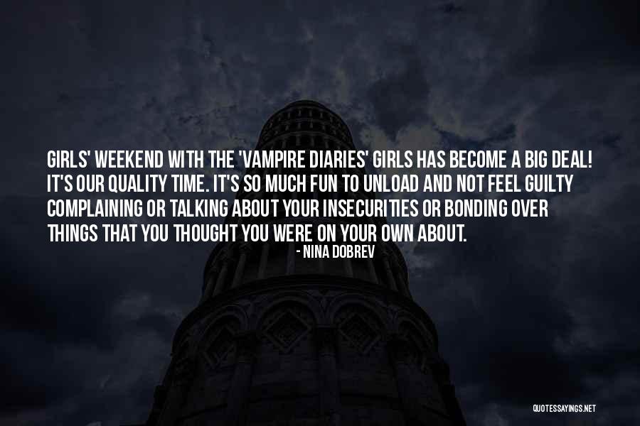 The Vampire Diaries Quotes By Nina Dobrev The Vampire Diaries Quotes By Nina Dobrev