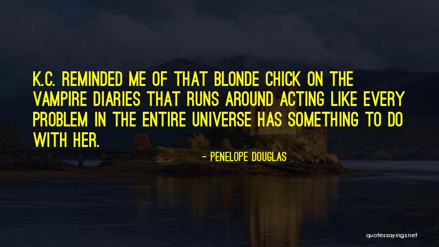The Vampire Diaries Quotes By Penelope Douglas The Vampire Diaries Quotes By Penelope Douglas