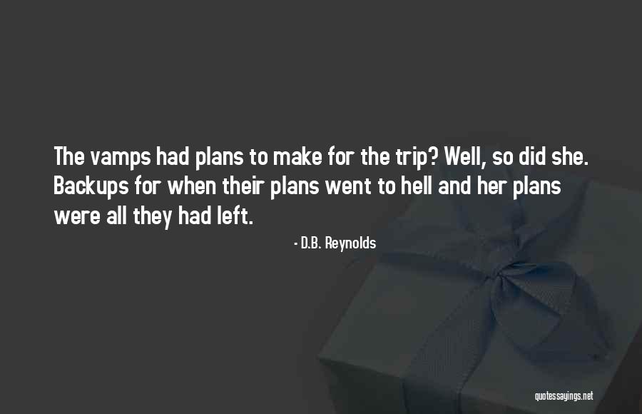 The Vamps Somebody To You Quotes By D.B. Reynolds The Vamps Somebody To You Quotes By D.B. Reynolds