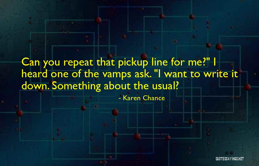 The Vamps Somebody To You Quotes By Karen Chance The Vamps Somebody To You Quotes By Karen Chance