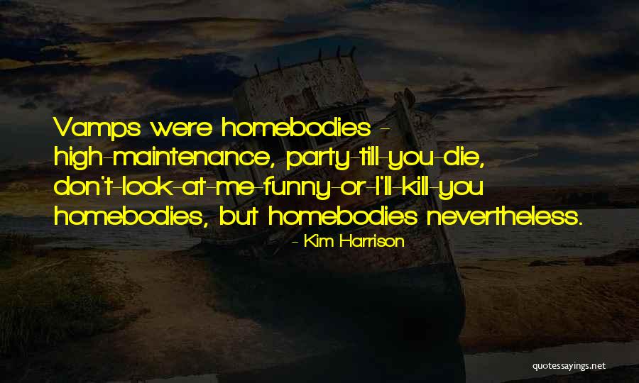 The Vamps Somebody To You Quotes By Kim Harrison The Vamps Somebody To You Quotes By Kim Harrison