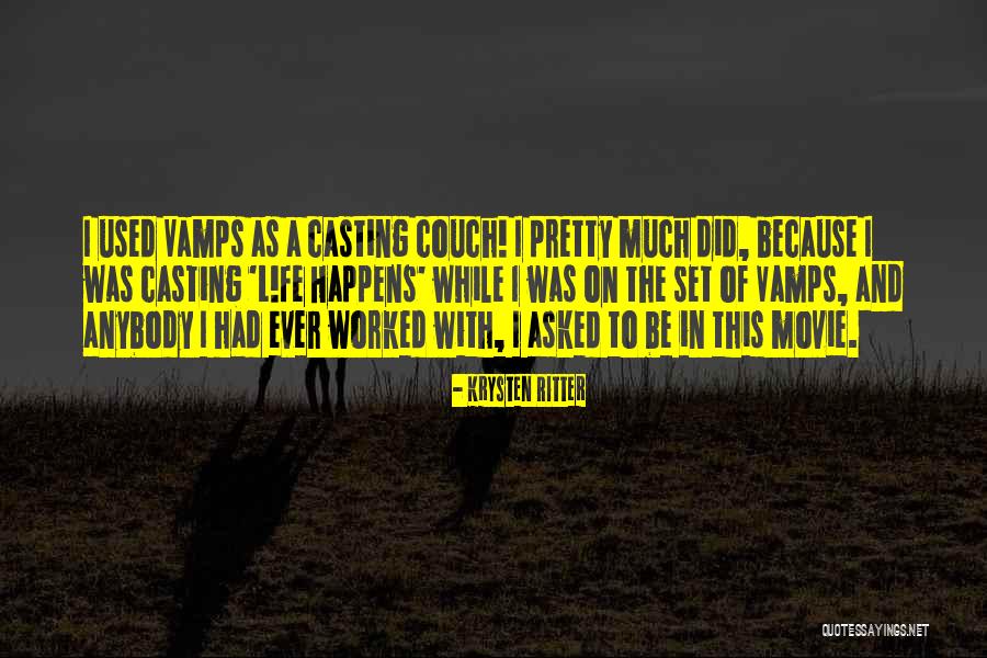The Vamps Somebody To You Quotes By Krysten Ritter The Vamps Somebody To You Quotes By Krysten Ritter
