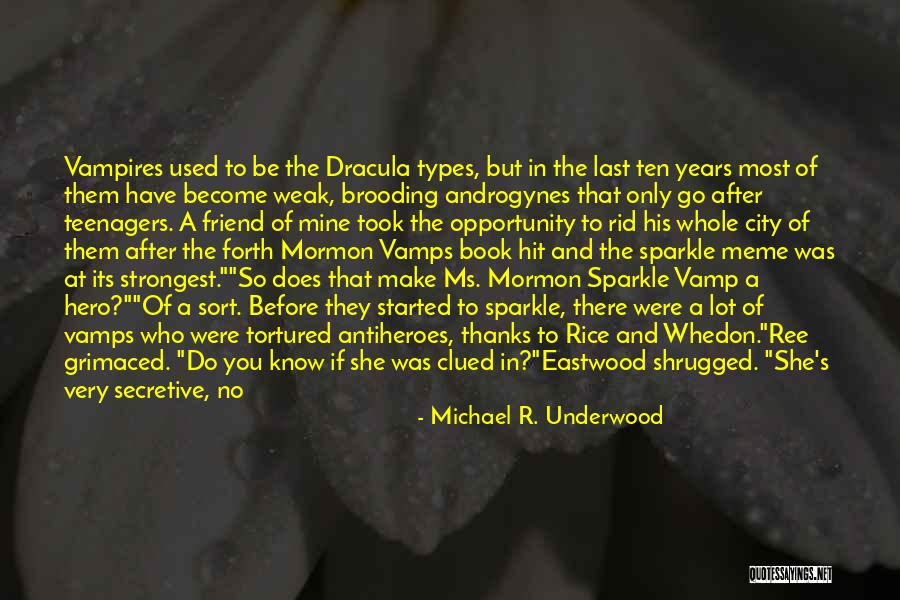 The Vamps Somebody To You Quotes By Michael R. Underwood The Vamps Somebody To You Quotes By Michael R. Underwood