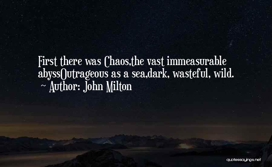 The Vast Sea Quotes By John Milton