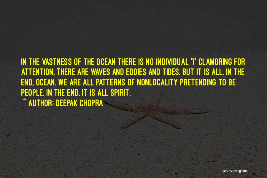 The Vastness Of The Ocean Quotes By Deepak Chopra