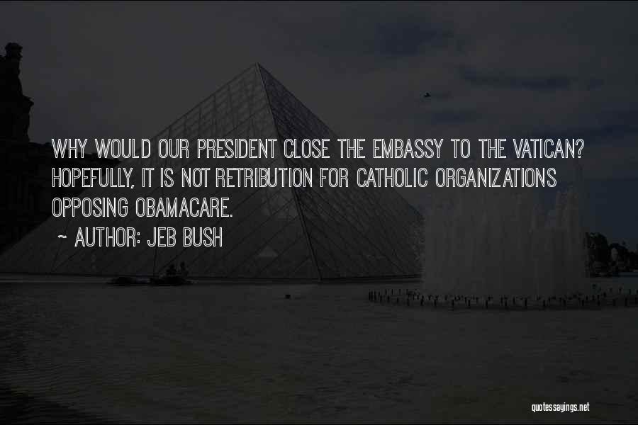 The Vatican Quotes By Jeb Bush