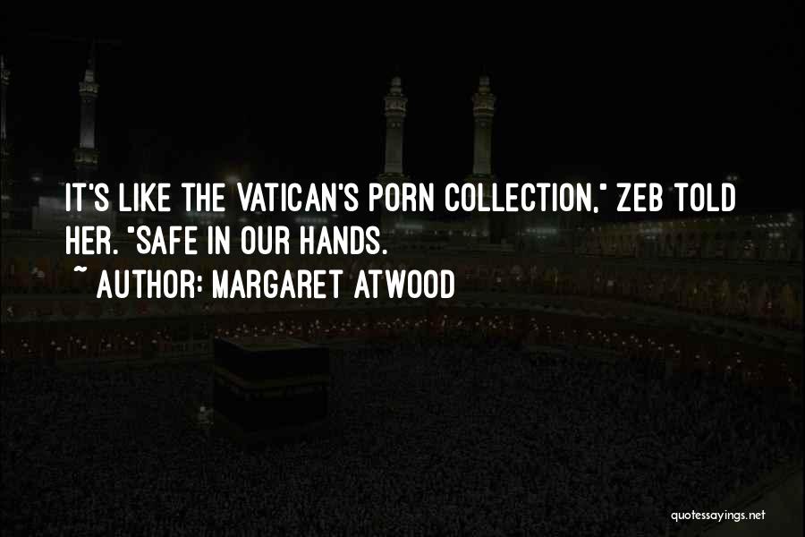 The Vatican Quotes By Margaret Atwood