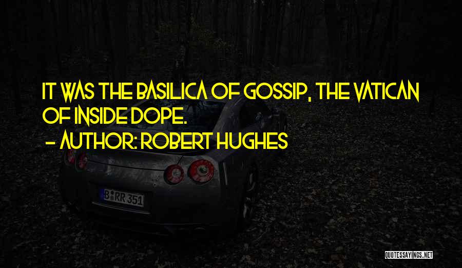 The Vatican Quotes By Robert Hughes