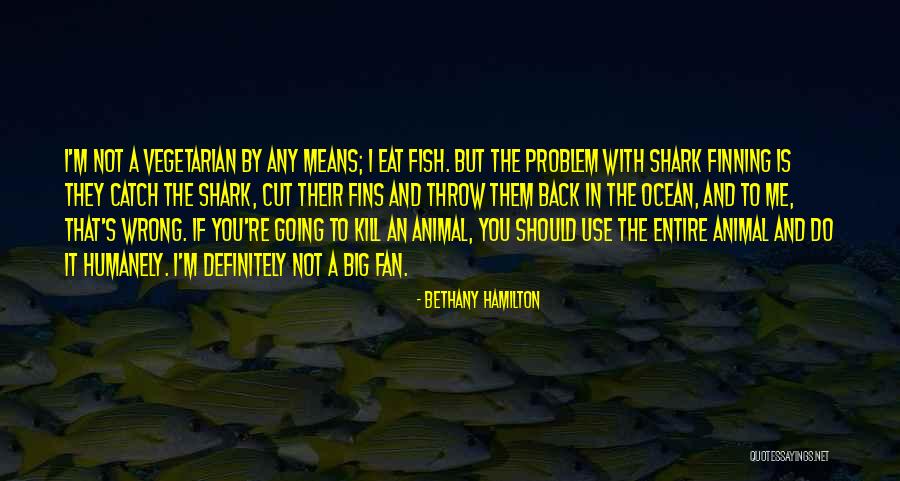 The Vegetarian Quotes By Bethany Hamilton The Vegetarian Quotes By Bethany Hamilton