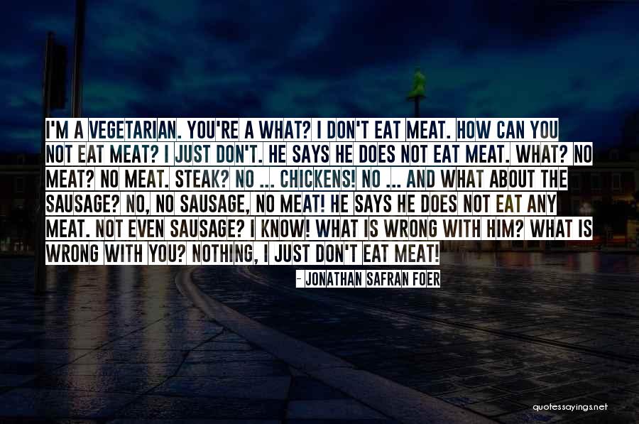 The Vegetarian Quotes By Jonathan Safran Foer The Vegetarian Quotes By Jonathan Safran Foer