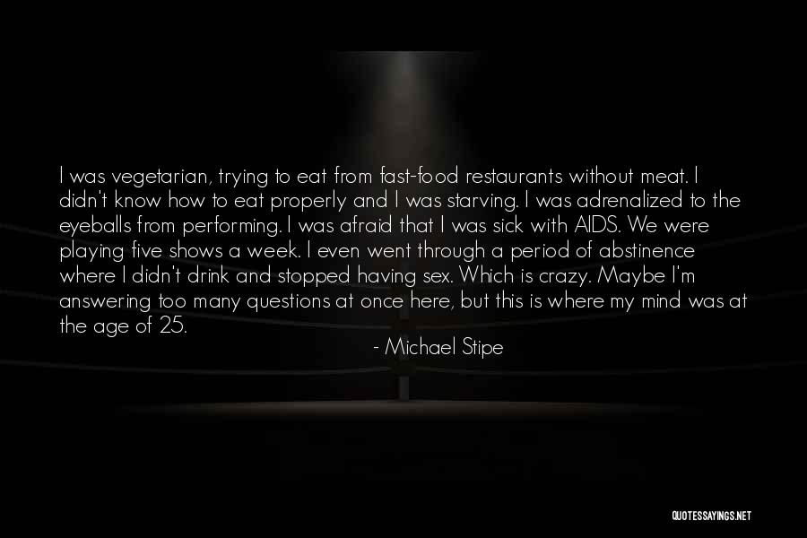 The Vegetarian Quotes By Michael Stipe The Vegetarian Quotes By Michael Stipe