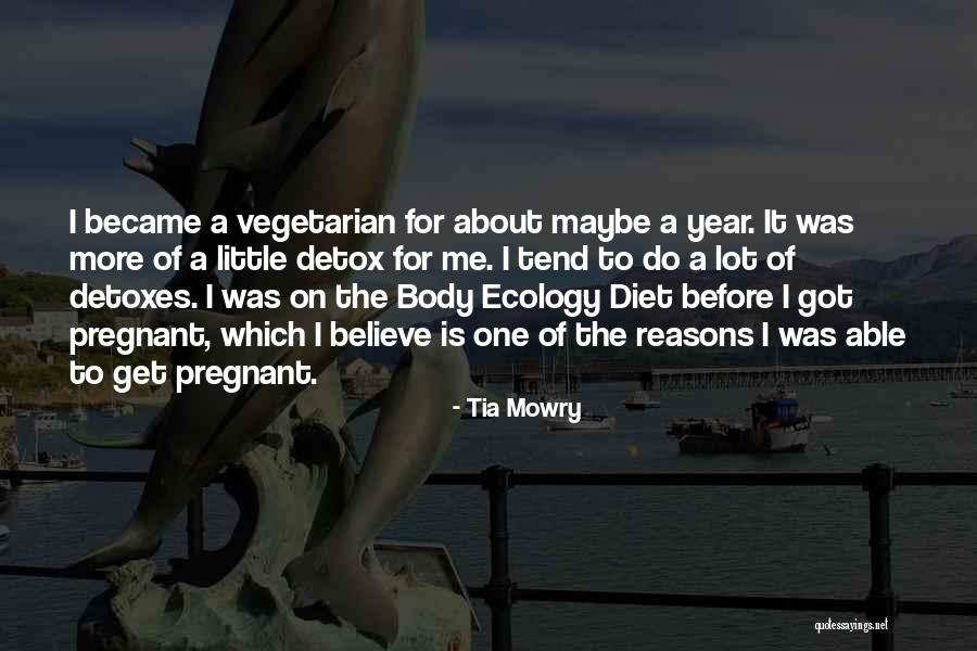 The Vegetarian Quotes By Tia Mowry The Vegetarian Quotes By Tia Mowry