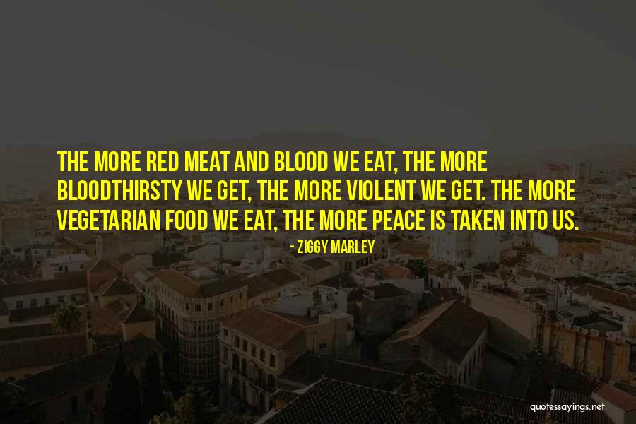 The Vegetarian Quotes By Ziggy Marley The Vegetarian Quotes By Ziggy Marley