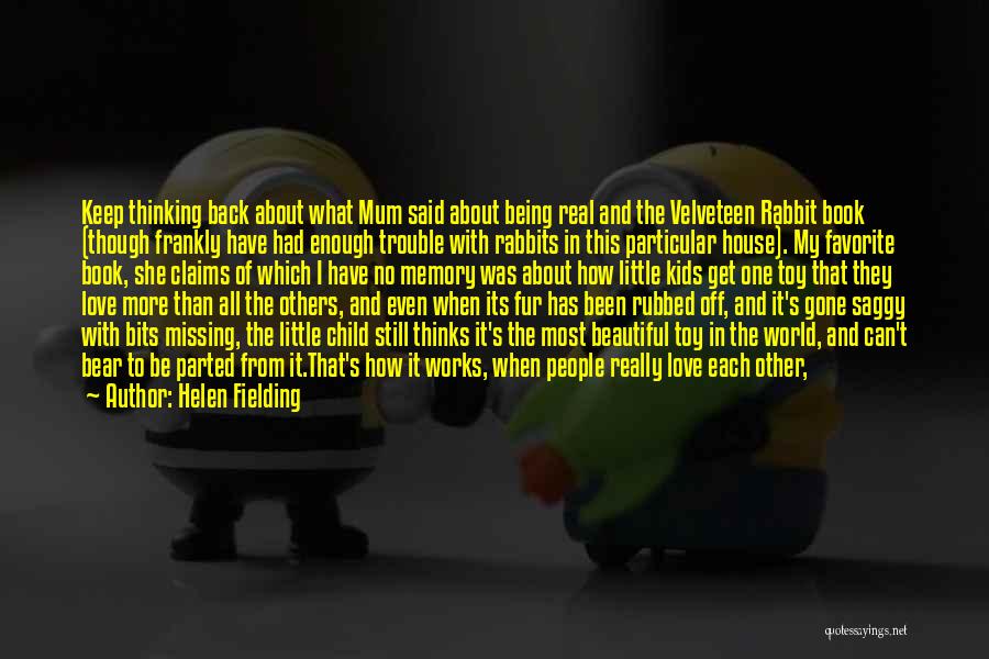 The Velveteen Rabbit Quotes By Helen Fielding
