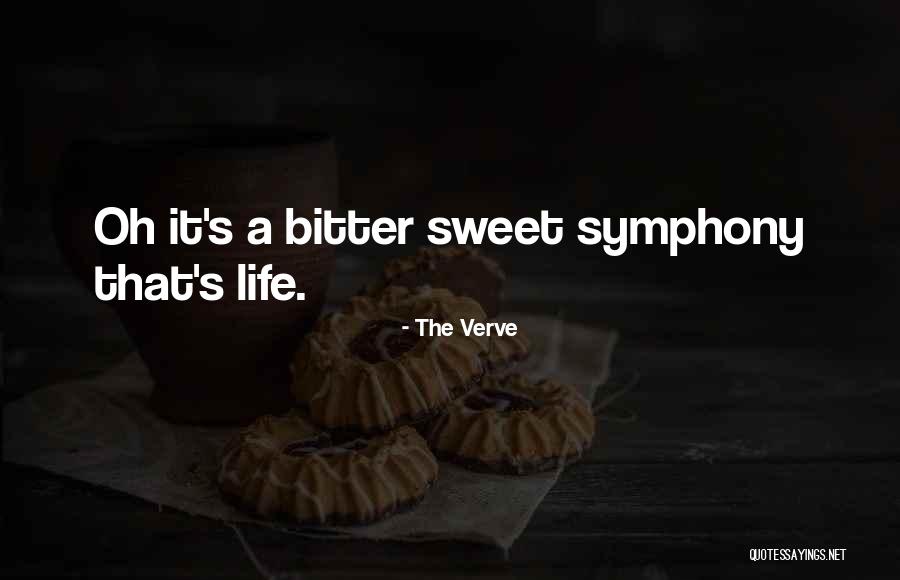 The Verve Bittersweet Symphony Quotes By The Verve