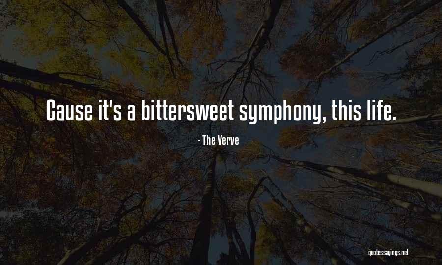 The Verve Bittersweet Symphony Quotes By The Verve