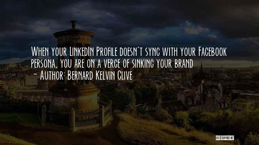 The Very Best Facebook Quotes By Bernard Kelvin Clive