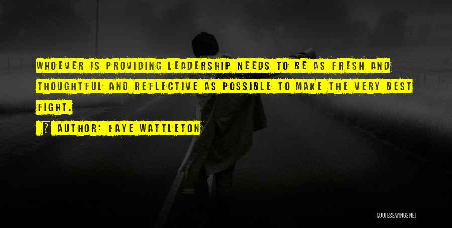 The Very Best Leadership Quotes By Faye Wattleton