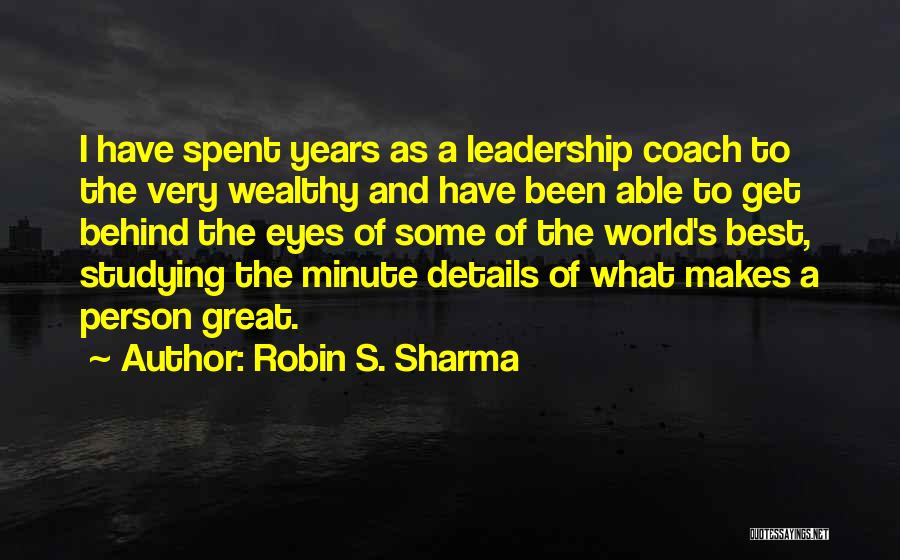 The Very Best Leadership Quotes By Robin S. Sharma