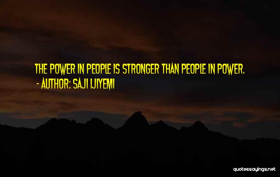 The Very Best Leadership Quotes By Saji Ijiyemi