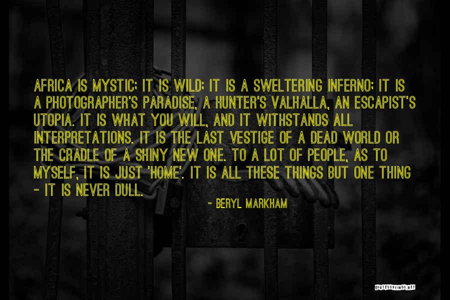 The Vestige Quotes By Beryl Markham The Vestige Quotes By Beryl Markham