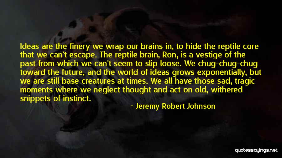 The Vestige Quotes By Jeremy Robert Johnson The Vestige Quotes By Jeremy Robert Johnson