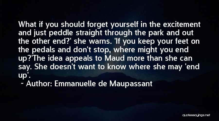 The Victorian Era Quotes By Emmanuelle De Maupassant