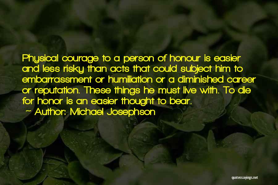 The Victorian Outlook Quotes By Michael Josephson