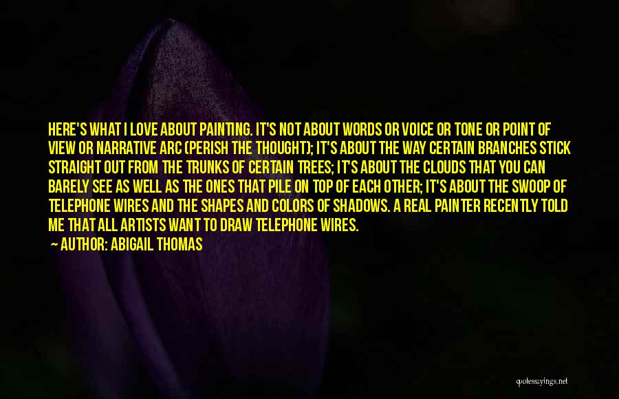 The View From Here Quotes By Abigail Thomas