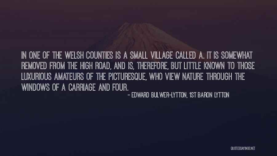 The View Of Nature Quotes By Edward Bulwer-Lytton, 1st Baron Lytton The View Of Nature Quotes By Edward Bulwer-Lytton, 1st Baron Lytton