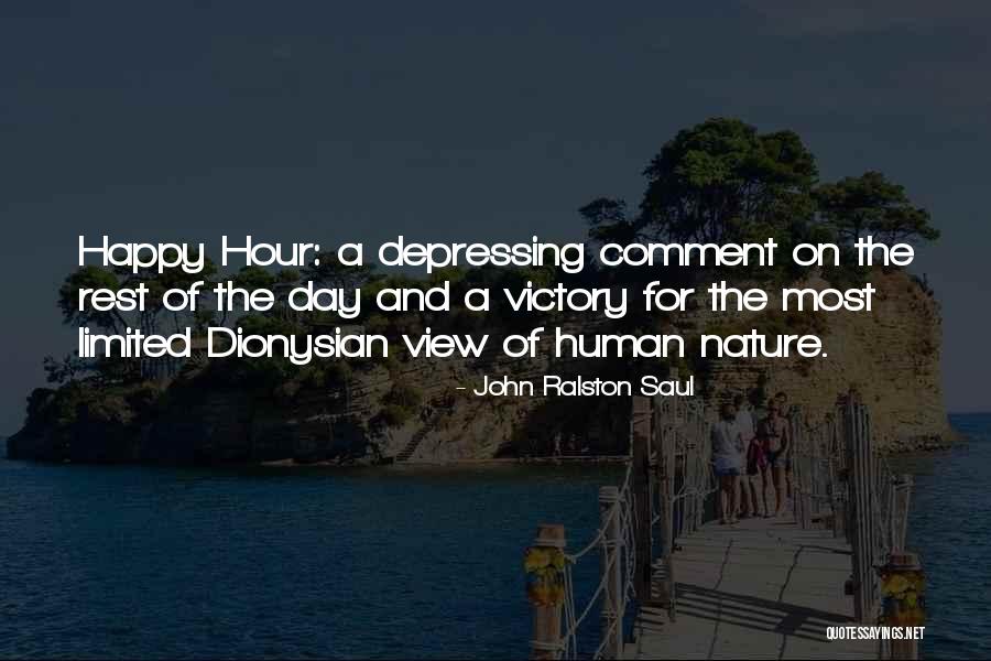 The View Of Nature Quotes By John Ralston Saul The View Of Nature Quotes By John Ralston Saul
