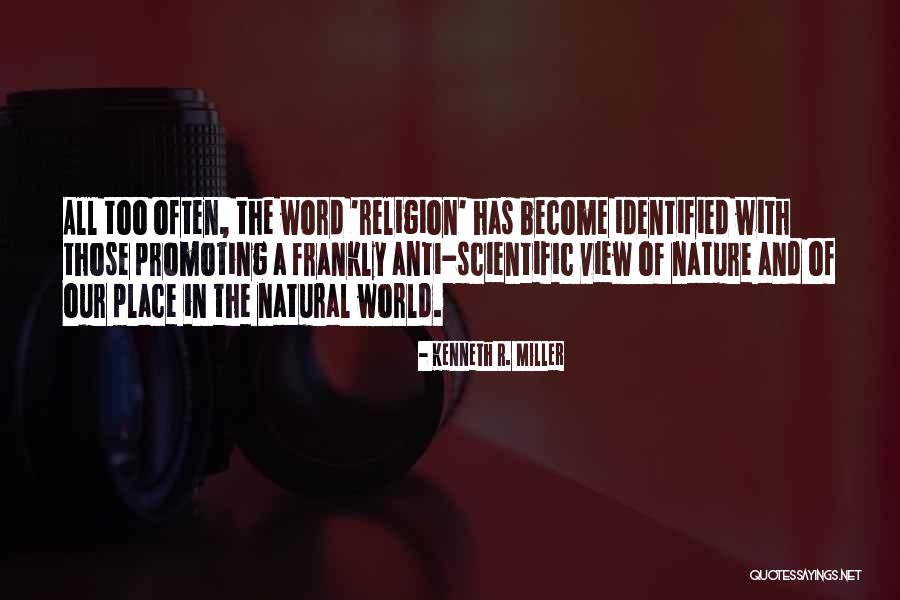 The View Of Nature Quotes By Kenneth R. Miller The View Of Nature Quotes By Kenneth R. Miller